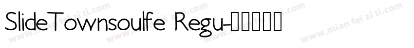 SlideTownsoulfe Regu字体转换